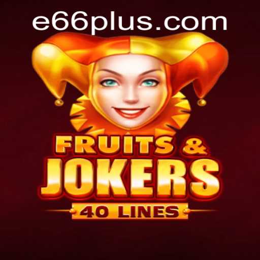 FruitsAndJokers40: A Comprehensive Guide to Gameplay and Strategy