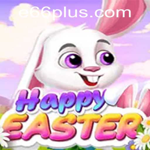 Exploring the Delightful World of HappyEaster: A Joyous Gaming Experience with E66
