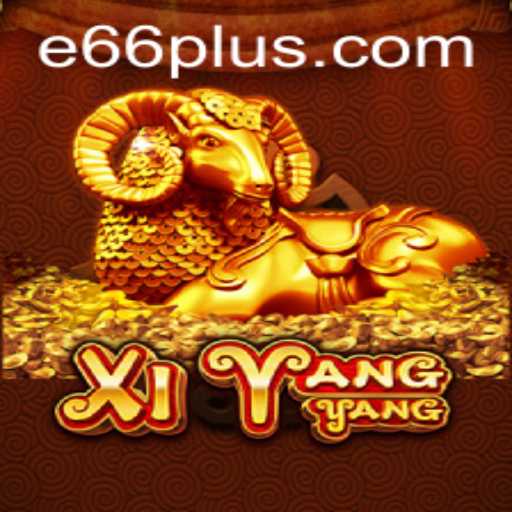 The Comprehensive Guide to XiYangYang: A Deep Dive into E66